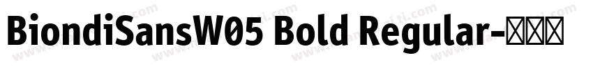 BiondiSansW05 Bold Regular字体转换